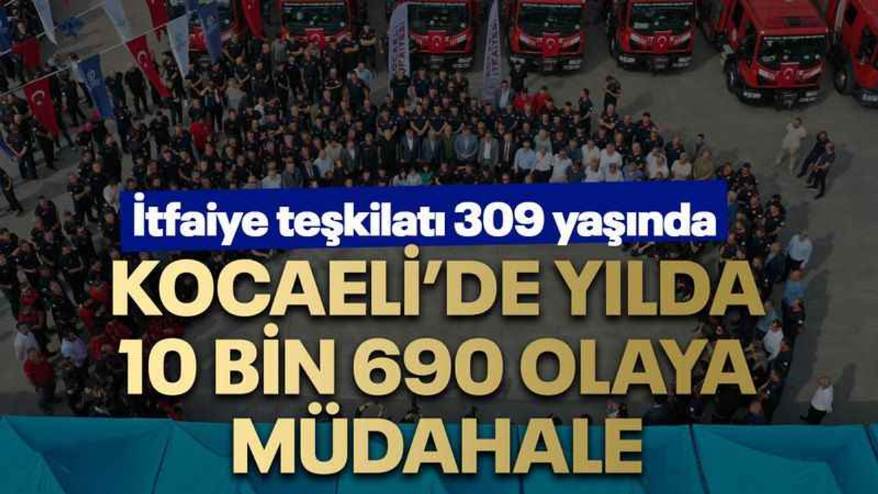Kocaeli’de yılda 10 bin 690 olaya müdahale